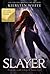 Slayer (Slayer, #1)