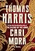 Cari Mora by Thomas Harris