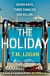 The Holiday by T.M. Logan