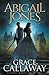 Abigail Jones (Chronicles of Abigail Jones #1)