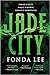 Jade City (The Green Bone S...