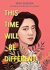 This Time Will Be Different by Misa Sugiura