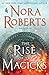 The Rise of Magicks (Chronicles of The One, #3) by Nora Roberts