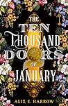 The Ten Thousand Doors of January by Alix E. Harrow