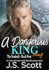 A Dangerous King by J.S. Scott