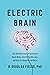 Electric Brain: How the New...