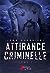 Attirance Criminelle, Tome 1