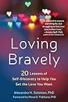 Loving Bravely by Alexandra H. Solomon