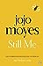 Still Me by Moyes Jojo