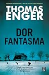 Dor Fantasma by Thomas Enger