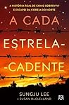 A Cada Estrela Cadente by Sungju Lee e Susan McClelland