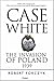 Case White: The Invasion of Poland 1939