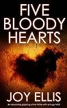 Five Bloody Hearts by Joy Ellis