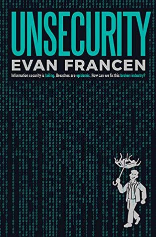 Unsecurity by Evan Francen