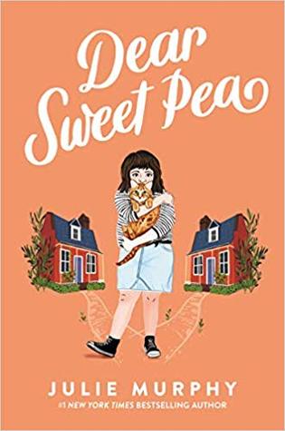 Dear Sweet Pea by Julie   Murphy