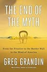 The End of the Myth: From the Frontier to the Border Wall in the Mind of America