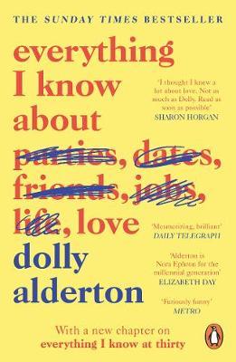 Everything I Know About Love by Dolly Alderton