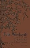 Folk Witchcraft by Roger J. Horne