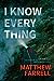 I Know Everything by Matthew Farrell