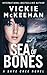 Sea of Bones (Skye Cree, #6) by Vickie McKeehan