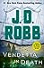 Vendetta in Death by J.D. Robb