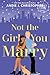 Not the Girl You Marry (The Nolans, #1)