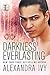 Darkness Everlasting (Guardians of Eternity, #3) by Alexandra Ivy