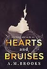 Hearts and Bruises by A.M.  Brooks