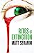 Rites of Extinction by Matt Serafini