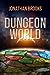 Dungeon World (Dungeon Worl...