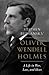 Oliver Wendell Holmes: A Life in War, Law, and Ideas