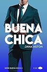 Buena chica by Jana Aston