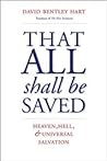 That All Shall Be Saved by David Bentley Hart