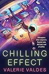 Chilling Effect by Valerie Valdes