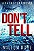 Don't Tell (Jack Ryder #7) by Willow Rose