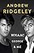 Wham! George & Me by Andrew Ridgeley