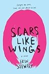 Scars Like Wings by Erin  Stewart