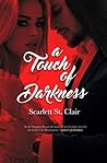 A Touch of Darkness by Scarlett St.  Clair