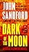 Dark Of The Moon by John Sandford