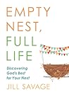 Empty Nest, Full Life by Jill Savage