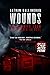 Wounds: Six Stories from th...