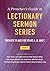 A Preacher's Guide to Lectionary Sermon Series: Thematic Plans for Years A, B, and C: Volume 2