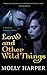 Love and Other Wild Things (Mystic Bayou, #2)