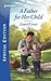 A Father for Her Child (Sutter Creek Montana, #2)