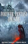 Forever Fantasy Online by Rachel Aaron