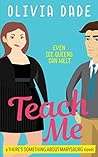 Teach Me by Olivia Dade