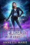 The Alchemist and an Amaretto by Annette Marie