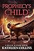 Prophecy's Child (Realm Walker #4)