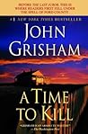 A Time to Kill by John Grisham