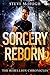 Sorcery Reborn (The Rebellion Chronicles #1) by Steve McHugh